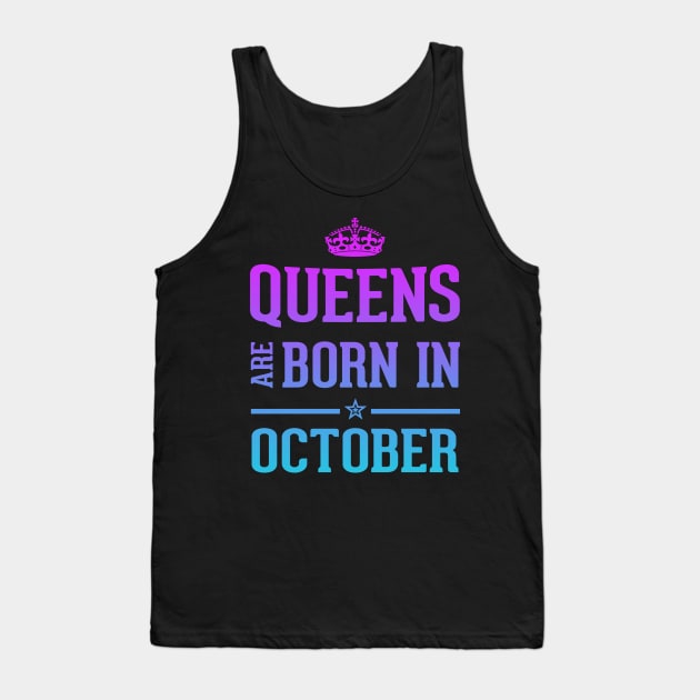 Queens are born in October Cool birthday and Halloween Gift Tank Top by SweetMay